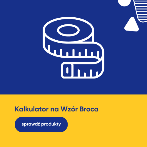 Kalkulator na wz&oacute;r Broca : poznaj swoją idealną wagę